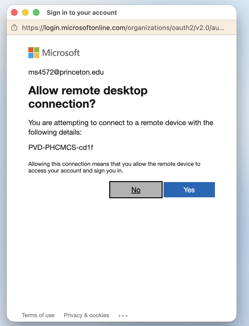 Allow remote desktop connection. User should select Yes